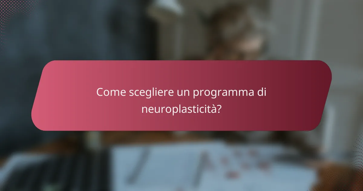 Come scegliere un programma di neuroplasticità?