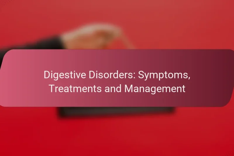 Disturbi Digestivi: Sintomi, Trattamenti e Gestione